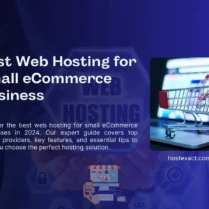 Best Web Hosting for Small eCommerce Business