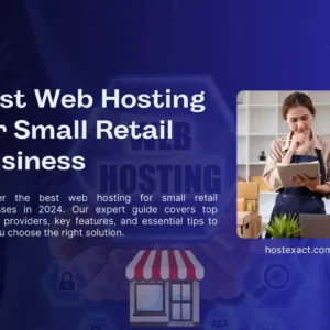 Best Web Hosting for Small Retail Business