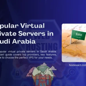 Popular Virtual Private Servers in Saudi Arabia